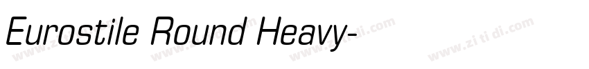 Eurostile Round Heavy字体转换
